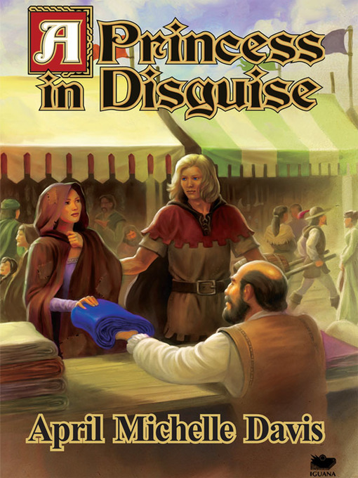 Title details for A Princess in Disguise by Michelle April Davis - Available